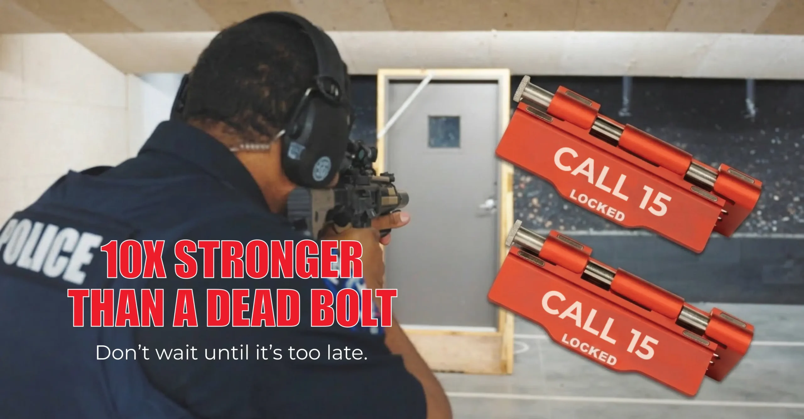 10X Stronger Than A Dead Bolt